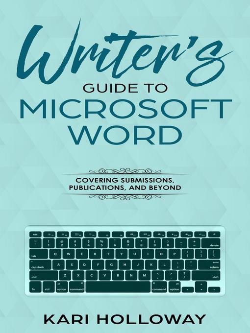 Title details for A Writer's Guide to Microsoft Word by Kari Holloway - Available